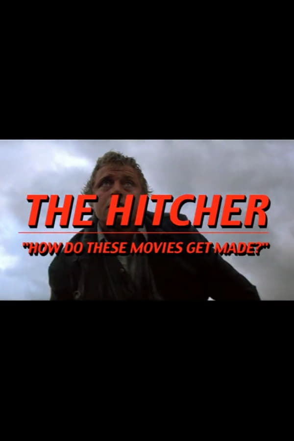 Постер The Hitcher: How Do These Movies Get Made?